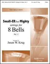 Small-ER but Mighty: Settings for 8 Bells, Vol. 3 Handbell sheet music cover